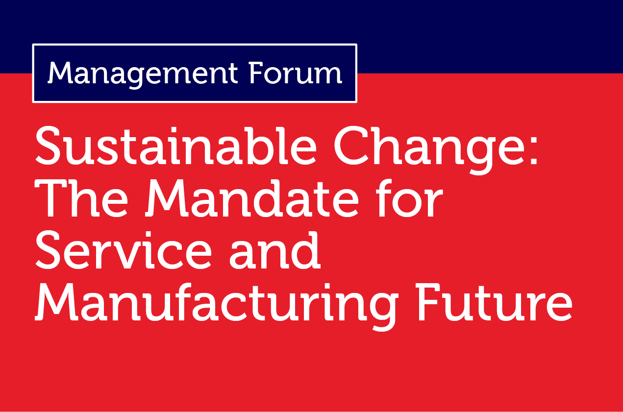 thumbnail-photo-of-the-sustainable-change-forum-the-mandate-for-service-and-manufacturing-future